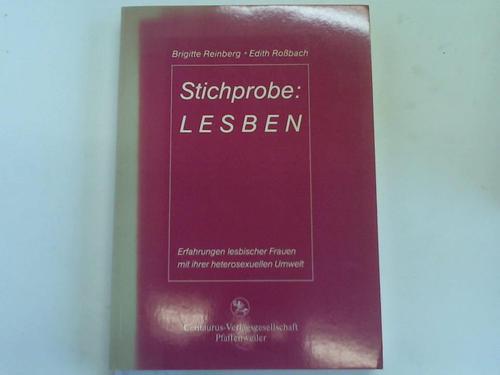 Reinberg, Brigitte / Robach, Edith - Stichprobe: Lesben. Erfahrungen lesbischer Frauen mit ihrer heterosexuellen Umwelt