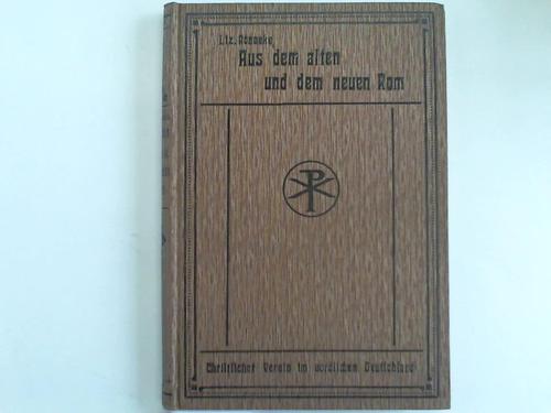 Christl. Verein im nrdlichen Deutschland (Hrsg.) - Aus dem alten und dem neuen Rom. Skizzen von Lizentiat Karl Knneke