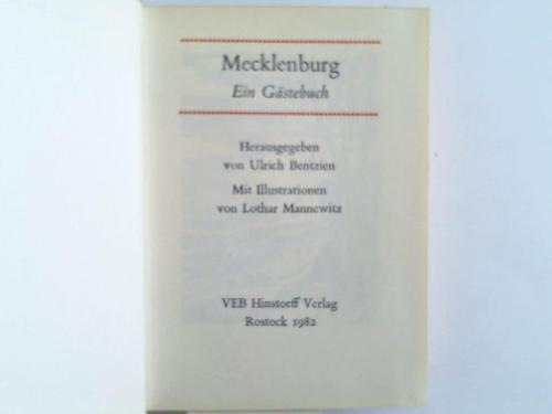 Mecklenburg - Bentzien, Ulrich (Hrsg.) - Mecklenburg. Ein Gstebuch