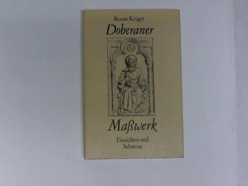 Krger, Renate - Doberaner Mawerk. Einsichten und Sehweise. Literarische Reportage
