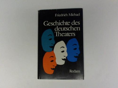 Michael, Friedrich - Geschichte des deutschen Theaters