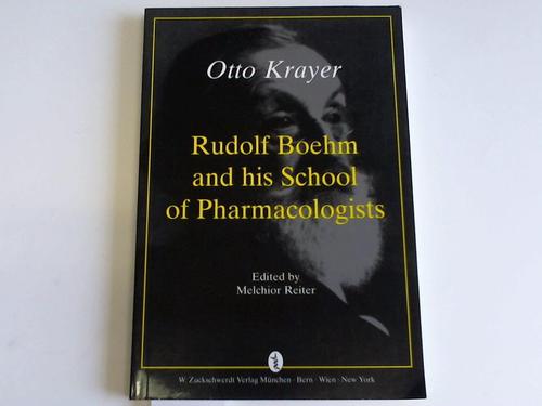 Krayer, Otto - Rudolf Boehm and his School of Pharmalogocists