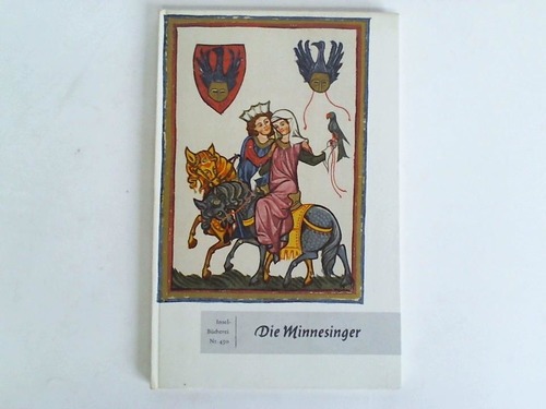 Karg-Gasterstdt, Elisabeth - Die Minnesinger in Bildern der Manesischen Handschrift