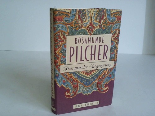 Pilcher, Rosamunde - Strmische Begegnung. Roman