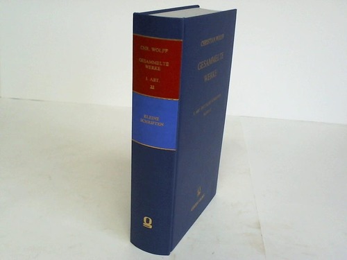 Wolff, Christian - Des weiland Reichs-Freyherrn von Wolff theils noch gefundene kleine Schriften und einzelne Betrachtungen zur Verbesserung der Wissenschaften