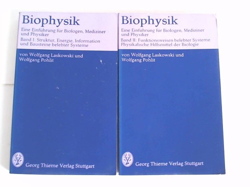 Laskowski, W./Pohlit, W. - Biophysik. Eine Einfhrung fr Biologen, Mediziner und Physiker. 2 Bnde