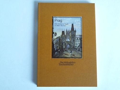 Messner, Dieter (Hrsg.) - Prag. Die goldene Stadt in alten Stichen