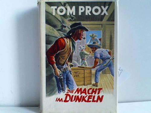 Tom Prox - Art, Frederik (Hrsg.) - Die Macht im Dunkeln