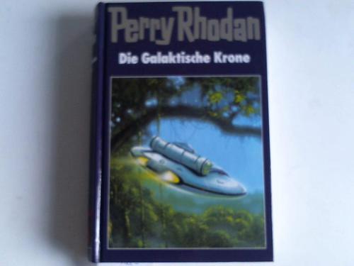 Perry Rhodan - Die galaktische Krone