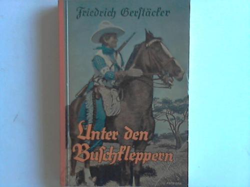 Gerstcker, Friedrich - Unter den Buschkleppern, Wildwestroman aus dem amerikanischen Sezessionskriege