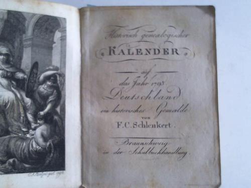 Schlenkert, F.C. - Historisch genealogischer Kalender auf das Jahr 1705. Deutschland, ein historisches Gemaelde