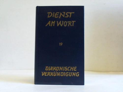 Mybes, Fritz (Hrsg.) - Diakonische Verkndigung. Predigten Andachten Ansprachen
