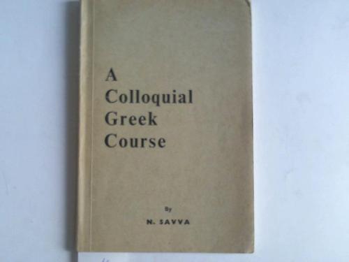 Savva, N. - A colloquial Greek Course