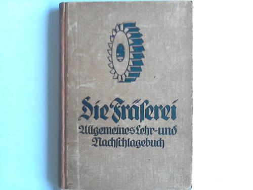 Schwemm, Otto - Die Frserei. Allgemeines Lehr- und Nachscshlagebuch