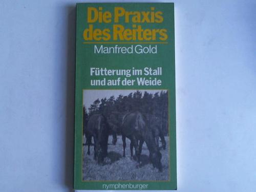 Gold, Manfred - Ftterung im Stall und auf der Weide