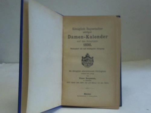 Bergmann, Franz - Kniglich Bayerischer adeliger Damen-Kalender auf das Jahr 1896