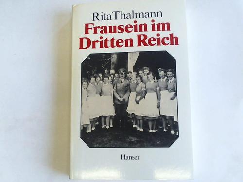 Thalmann, Rita - Frausein im Dritten Reich