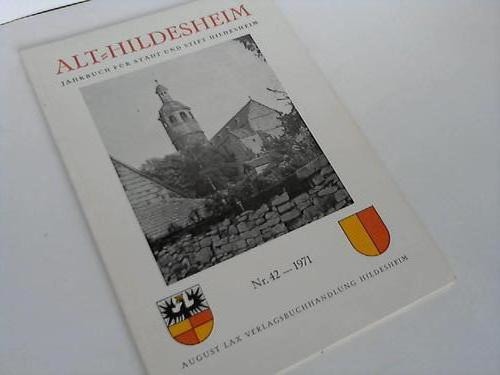 Hildesheim - Stadtarchiv Hildesheim (Hrsg.) - Alt-Hildesheim. Jahrbuch fr Stadt und Stift Hildesheim Nr. 42 - 1971