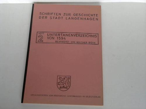 Langenhagen - Bode, Walther - Schriften zur Geschichte der Stadt Langenhagen. Heft 2: Untertanenverzeichnis von 1594