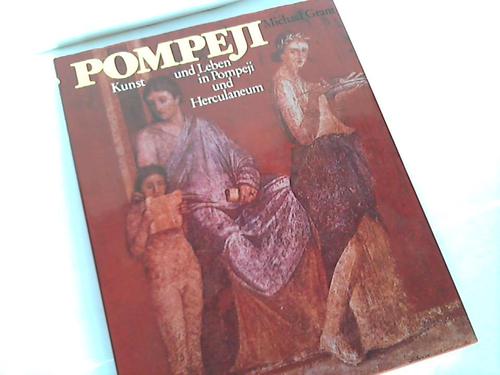 Grant, Michael - Pompeji. Kunst und Leben in Pompeji und Herculaneum