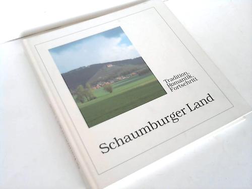 Schaumburger Land - Tardition, Romantik, Fortschritt