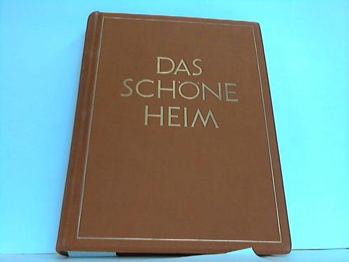 Schne Heim, Das - Illustrierte Zeitschrift fr angewandte Kunst