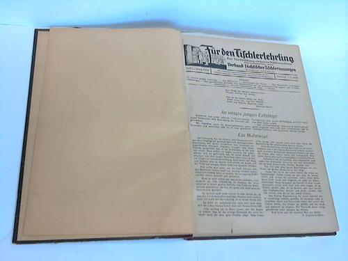 Verband schsischer Tischlerinnungen (Hrsg.) - Fr den Tischlerlehrling. Zur Fortbildung unseres Nachwuchses herausgegeben. 12 komplette Jahrgnge in 2 Bnden