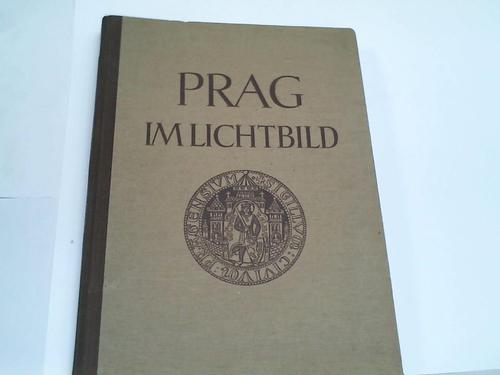 Plicka, Karl - Prag im Lichtbild