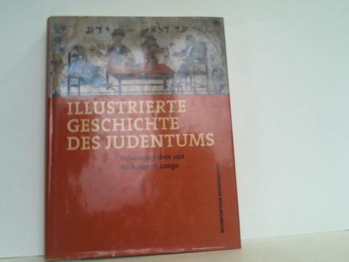 Lange, Nicholas de (Hrsg.) - Illustrierte Geschichte des Judentums