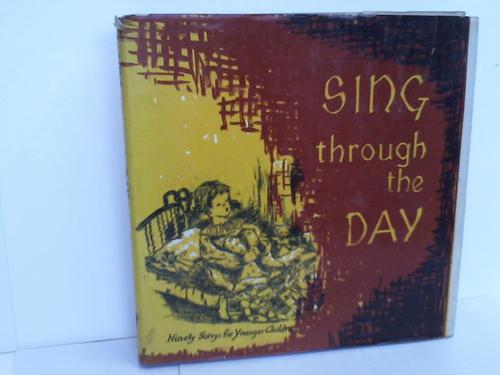 Society Of Brothers (Hrsg.) - Sing through the Day. Ninety Songs For Younger Children