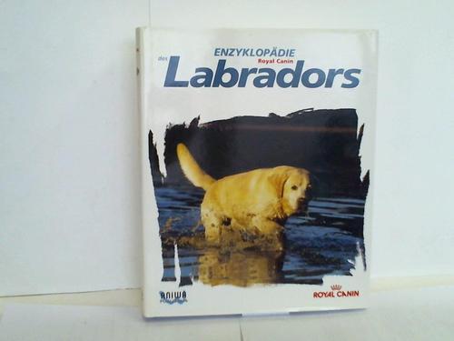 Aniwa Publishing (Hrsg.) - Enzyklopdie des Royal Canin Labradors