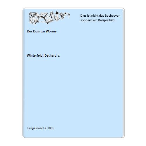 Winterfeld, Dethard v. - Der Dom zu Worms