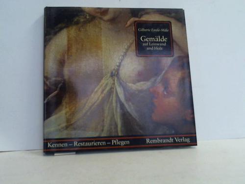 Emile-Male, Gilberte - Gemlde auf Leinwand und Holz. Ratschlge und Informationen fr Sammler und Restauratoren