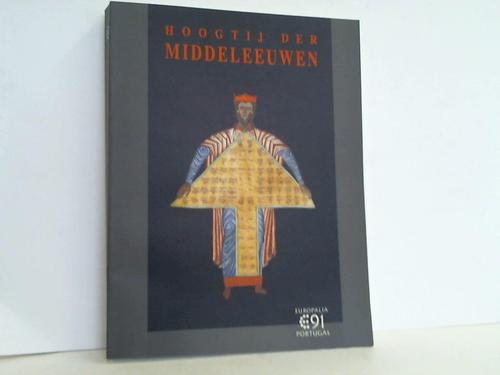 Ferreira de Almeida, Carlos Alberto/Amaral, Luis Carlos/Barroca, Mario Jorge - Hoogtij der Middeleeuwen. Portugese Kunst 12de - 15de EEUW