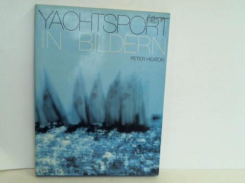 Heaton, Peter - Yachtsport in Bildern