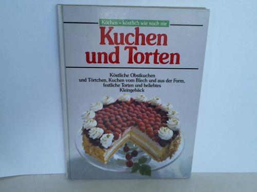 Wolter, Annette (Hrsg.) - Kuchen und Torten. Kstliche Obstkuchen und Obsttrtchen, Kuchen vom Blech und aus der Form, beliebtes Kleingebck und festliche Torten