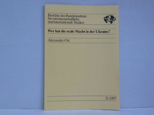 Ott, Alexander - Wer hat die reale Macht in der Ukraine?