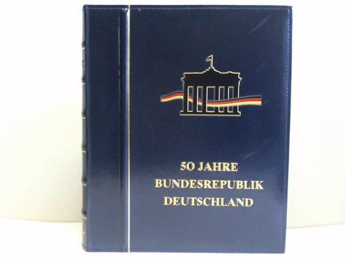 Deutsche Post AG (Hrsg.) - 50 Jahre Bundesrepublik Deutschland