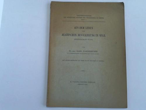 Narbeshuber, Karl - Aus dem Leben der arabischen Bevlkerung in Sfax (Regentschaft Tunis)
