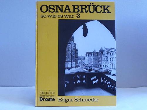 Osnabrck - Schroeder, Edgar - Osnabrck - so wie es war. Band 3