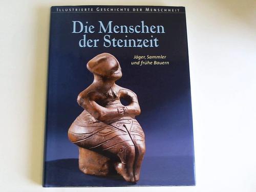 Burenhult, Gran (Hrsg.) - Die Menschen der Steinzeit. Jger, Sammler und frhe Bauern