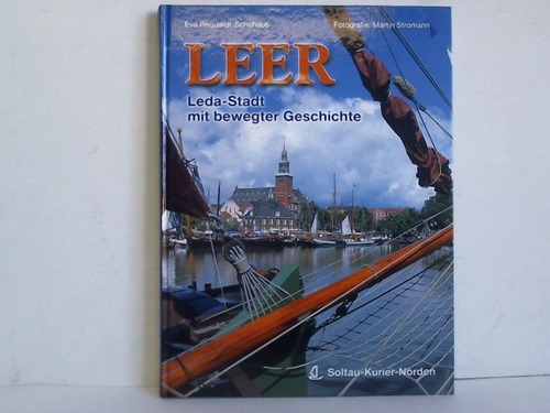 Leer - Requardt-Schohaus, Eva - Leer. Leda-Stadt mit bewegter Geschichte