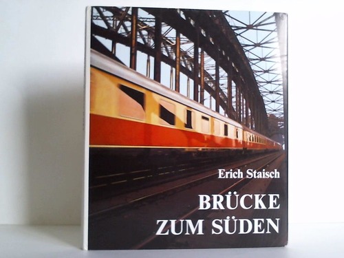 Staisch, Erich - Brcke zum Sden