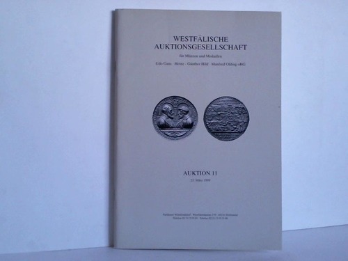 Westflische Auktionsgesellschaft fr Mnzen und Medaillen - Gans, Hild, Olding (Hrsg.) - Auktion 11: Medaillenkunst aus fnf Jahrhunderten