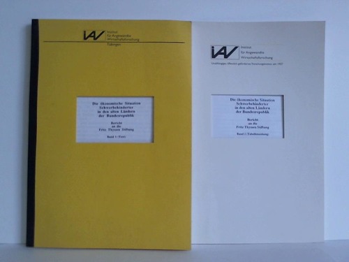 Weil, Stefan - Die konomische Situation Schwerbehinderter in den alten Lndern der Bundesrepublik. Bericht an die Fritz Thyssen Stiftung. Band 1 (Text) und Band 2 (Tabellenanhang). Zusammen 2 Bnde