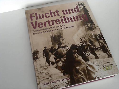 Surminski, Arno - Flucht und Vertreibung. Europa zwischen 1939 und 1948