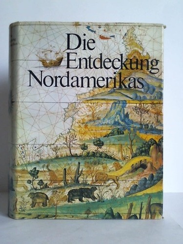 Cumming, W. P. / Skelton, R. A. / Quinn, D. B. - Die Entdeckung Nordamerikas