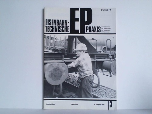 EP - Eisenbahntechnische Praxis - Fachzeitschrift der Gewerkschaft der Eisenbahner Deutschlands - 34. Jahrgang 1982, Nr. 3 (3. Vierteljahr)