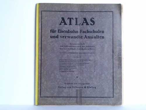 Lehrmittelausschu des Verbandes Deutscher Eisenbahn-Fachschulen in Berlin (Hrsg.) - Atlas fr Eisenbahn-Fachschulen und verwandte Anstalten