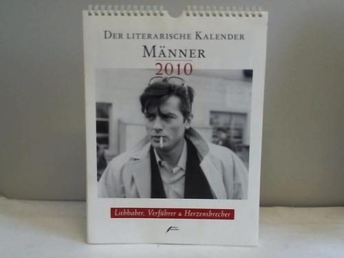 Kalender - Der literarische Kalender.  Mnner 2010. Liebhaber, Verfhrer, Herzensbrecher